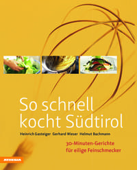 So schnell kocht Suedtirol Kochbuch